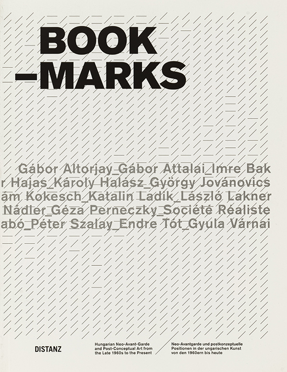 Bookmarks - Hungarian Neo-Avant-Garde and Post-Conceptual Art from the Late 1960s to the Present